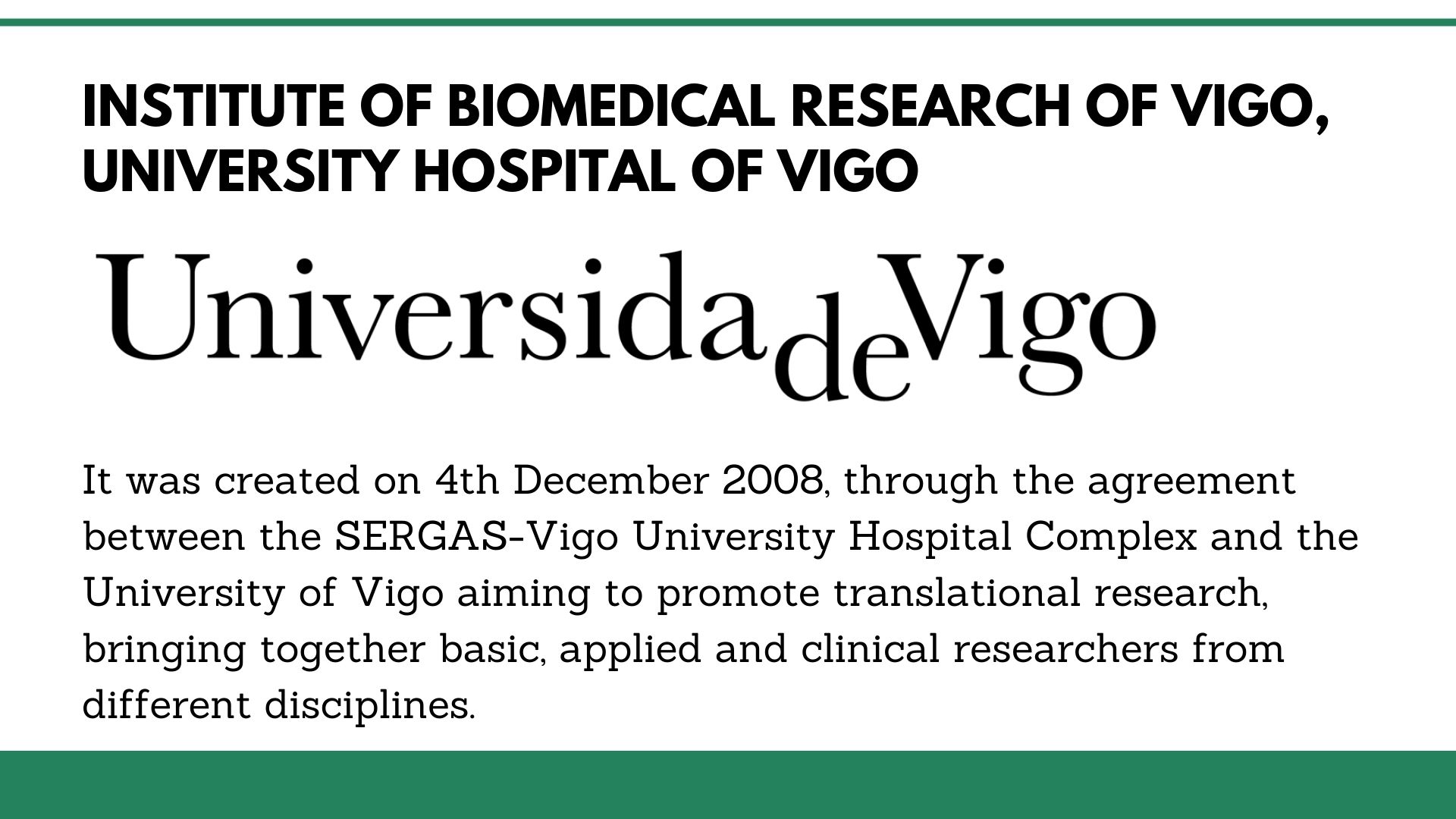 Institute of Biomedical Research of Vigo, University Hospital of Vigo